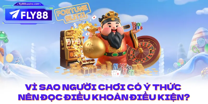 Vì sao người chơi có ý thức nên đọc điều khoản điều kiện?